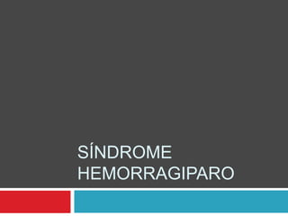 Síndrome Hemorragiparo 