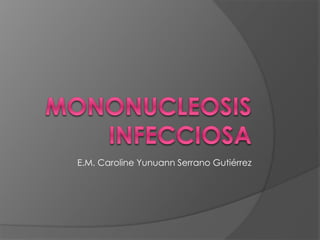 E.M. Caroline Yunuann Serrano Gutiérrez
 