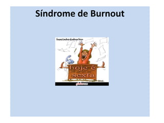 Síndrome de Burnout
 