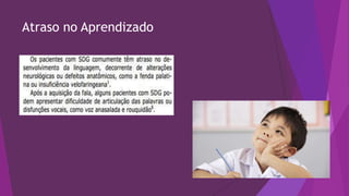 Atraso no Aprendizado
 