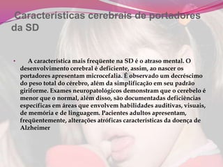 Achatamento da parte de trás da cabeça;