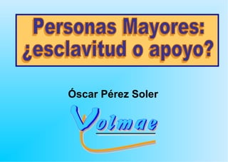 Óscar Pérez Soler
 