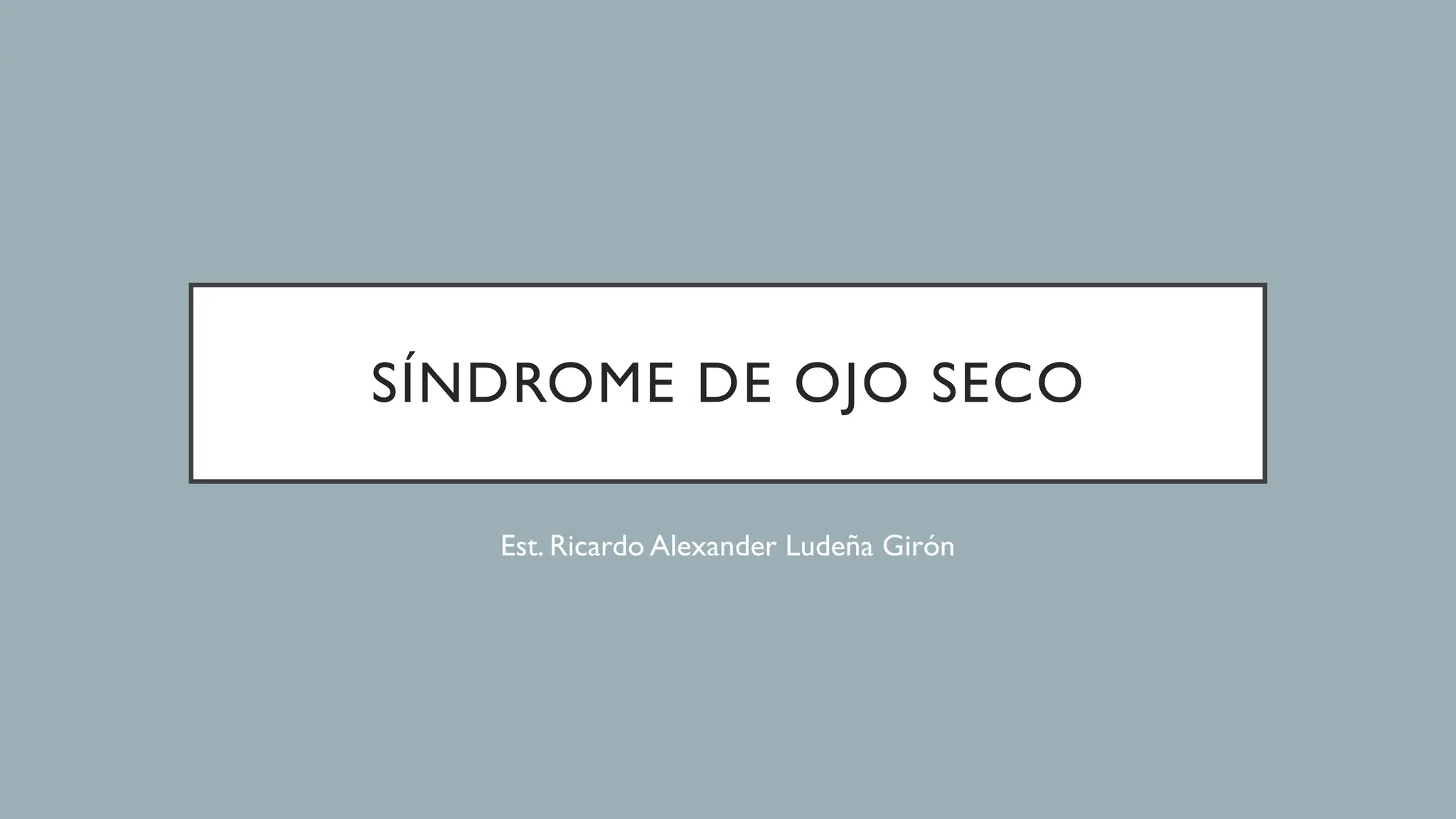 Síndrome de ojo seco, CARACTERISTICAS.pptx