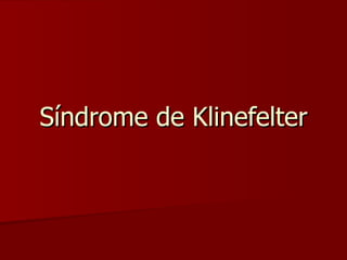 Síndrome de Klinefelter 