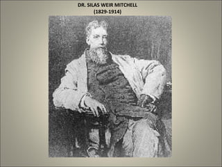 DR. SILAS WEIR MITCHELL (1829-1914) 