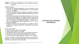 CRITERIOS PARA SÍNDROME
HEPATORENAL

NEFROLOGÍA. Vol. XXII. Suplemento 5. 2002; Rev Med Hosp Gen Méx 2011;74(1):42-49; Clin Biochem Rev Vol 28
February 2007; N Engl J Med 2009;361:1279-90

 