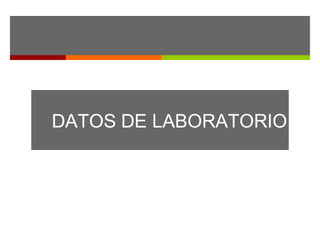 DATOS DE LABORATORIO
