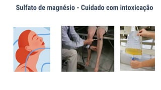 Sulfato de magnésio - Cuidado com intoxicação
 