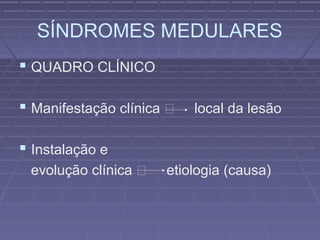 Síndromes medulares