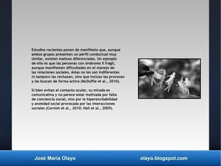 José María Olayo olayo.blogspot.com
Estudios recientes ponen de manifiesto que, aunque
ambos grupos presenten un perfil co...