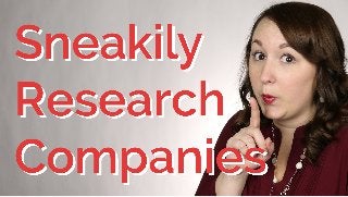 3 Sneaky Ways To Research A Company | CareerHMO