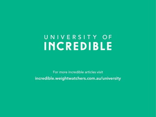 Incredible.weightwatchers.com.au/university

 