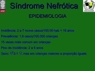 EPIDEMIOLOGIA Incidência: 2 a 7 novos casos/100.00 hab < 16 anos Prevalência: 1,6 casos/100.000 crianças 15 vezes mais comum em crianças Pico de Incidência: 2 a 6 anos Sexo:  2:1  , mas em crianças maiores a proporção iguala 