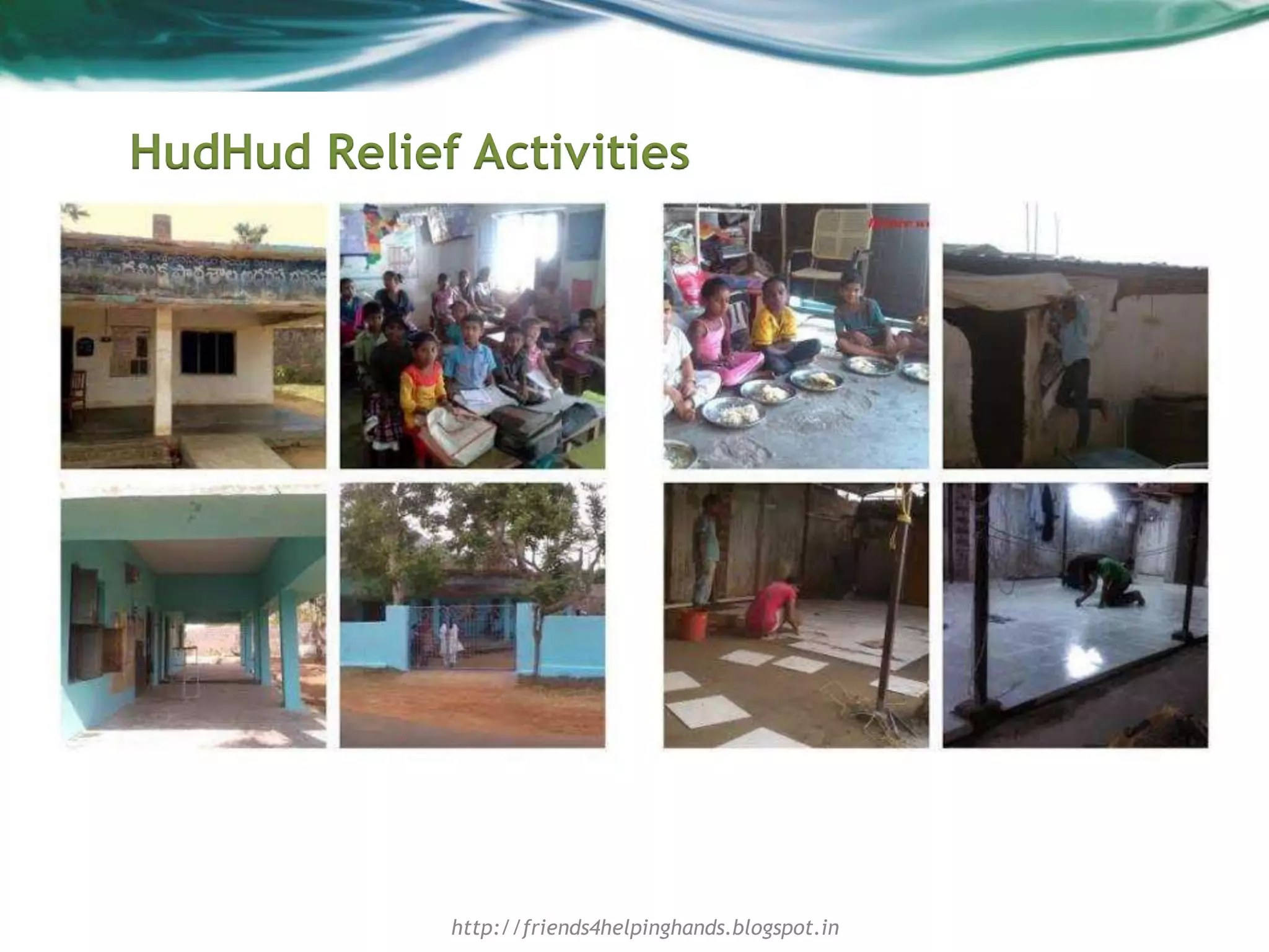 HudHud Relief Activities
http://friends4helpinghands.blogspot.in
 