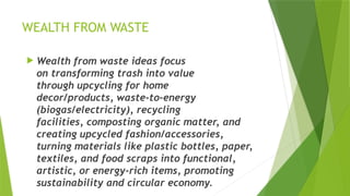 wealth from waste by SNEHA NABEEL (PPT) | PPTX