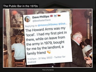 The Public Bar in the 1970s
Photo by Roy Barrows
 