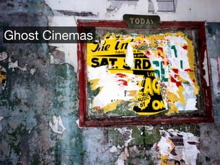 Ghost Cinemas
 