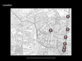 Borders of the Metropolitan Borough of Stoke Newington (1900-65)
Location
 