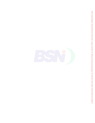 “HakCiptaBadanStandardisasiNasional,Copystandarinidibuatuntukpenayangandiwebsitedantidakuntukdikomersialkan”
 