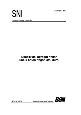 SNI 03-2461-2002
Standar Nasional Indonesia
ICS 91.100.30 Badan Standarisasi Nasional
 