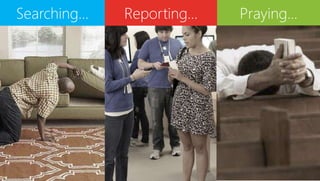 Reporting…Searching… Praying…
 