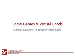 Social Games & Virtual Goods 