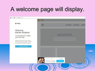 A welcome page will display.A welcome page will display.
 