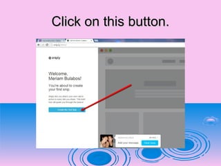 Click on this button.Click on this button.
 