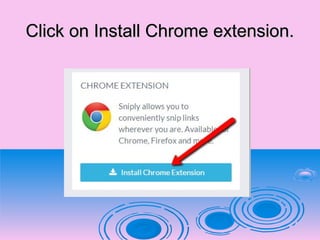 Click on Install Chrome extension.Click on Install Chrome extension.
 