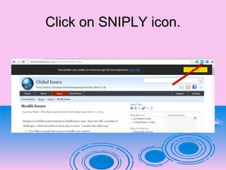 Click on SNIPLY icon.Click on SNIPLY icon.
 