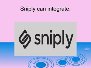 Sniply can integrate.Sniply can integrate.
 