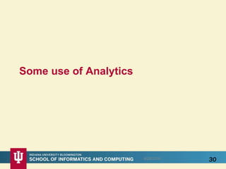 8/28/2016 30
Some use of Analytics
 