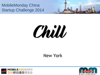 MobileMonday China
Startup Challenge 2014
New York
 