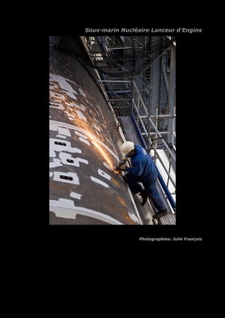 Sous-marin Nucléaire Lanceur d'Engins 
07BST83NL121_JULIE_BARTHELEMY.jpg 
Photographies: Julie François 
 