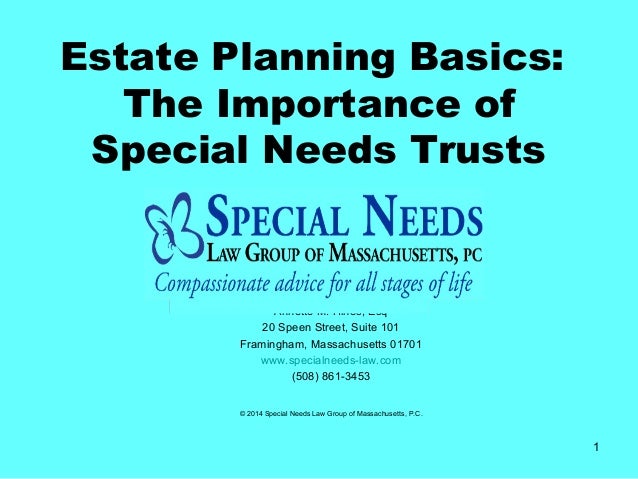 Estate Planning For Special Needs >> Basics Of Estate Planning And Special Needs Trusts With Special Guest Estate Planning For Special Needs >> Basics Of Estate Planning And Special Needs Trusts With Special Guest