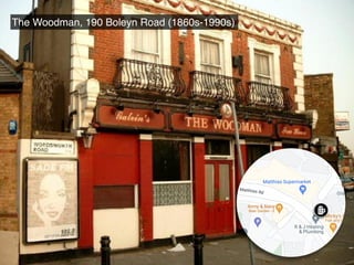 The Woodman, 190 Boleyn Road (1860s-1990s)
 