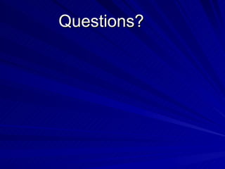 Questions? 