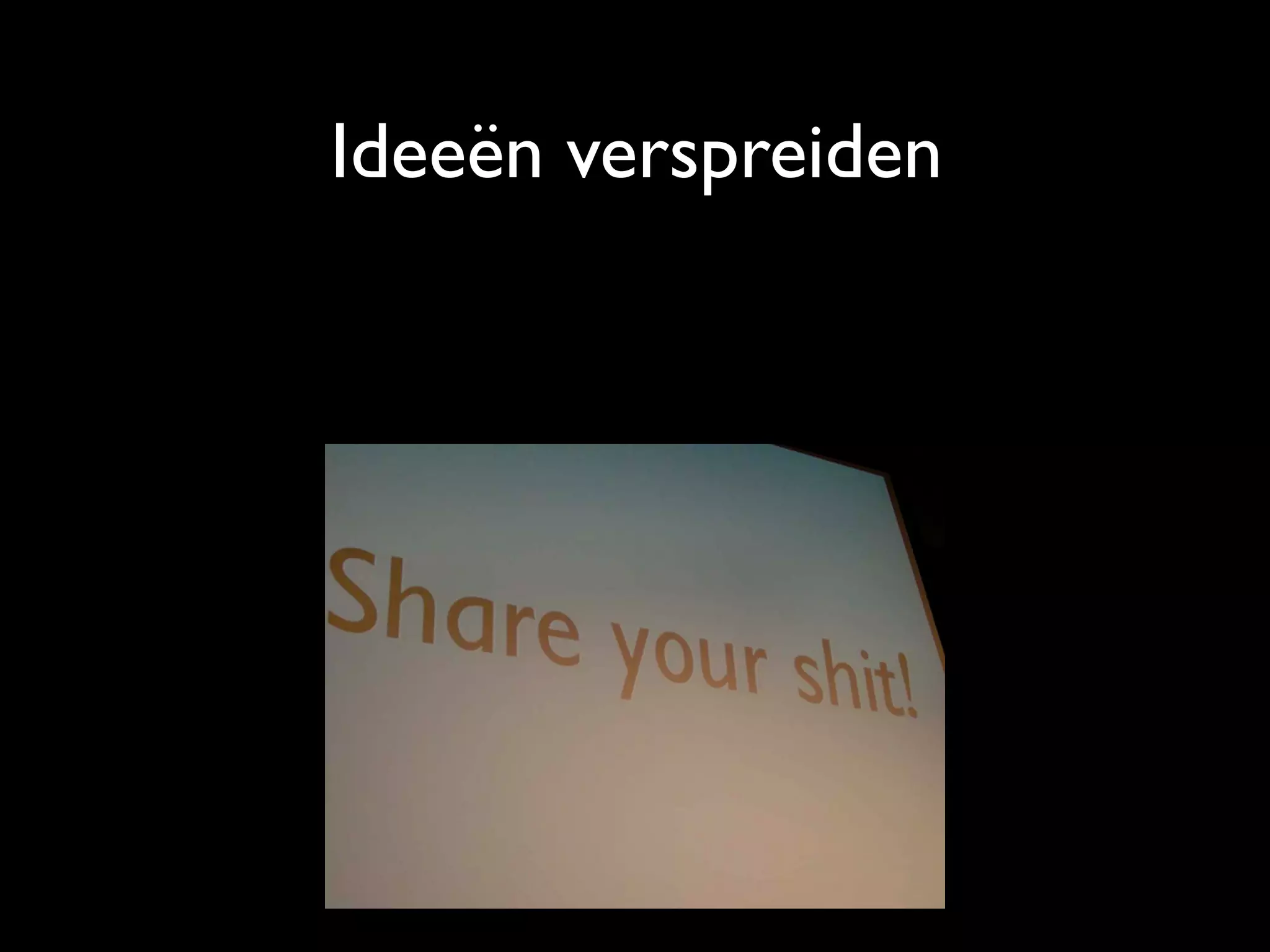 Ideeën verspreiden
 