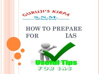 HOW TO PREPARE
FOR IAS
 