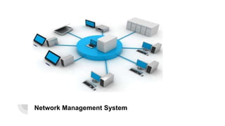 Network Management System
 