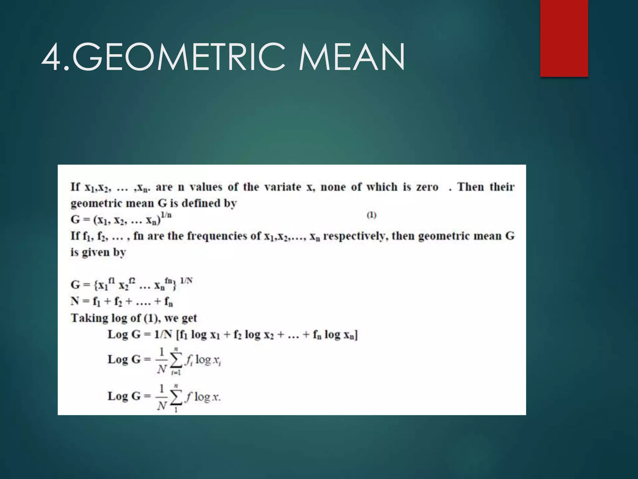4.GEOMETRIC MEAN
 