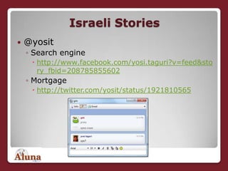 Israeli Stories<br />@yosit<br />Search engine	<br />http://www.facebook.com/yosi.taguri?v=feed&story_fbid=208785855602<br...