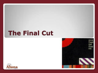 The Final Cut<br />