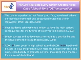 REACH: Realizing Every Action Creates Hope, Out-of-School-Time (OST) Intervention ,[object Object]