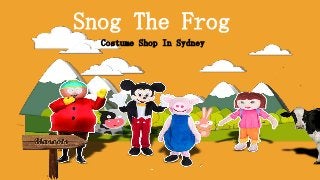 Snog The Frog
Costume Shop In Sydney
 