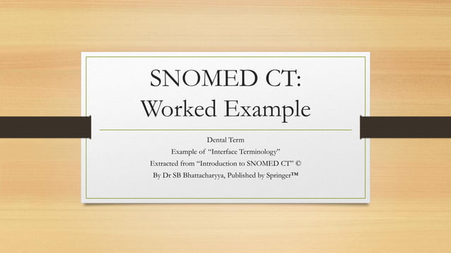 Snomed ct worked example dental interface terminology | PPT