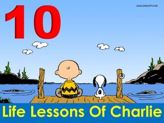 10
Life Lessons Of Charlie
 