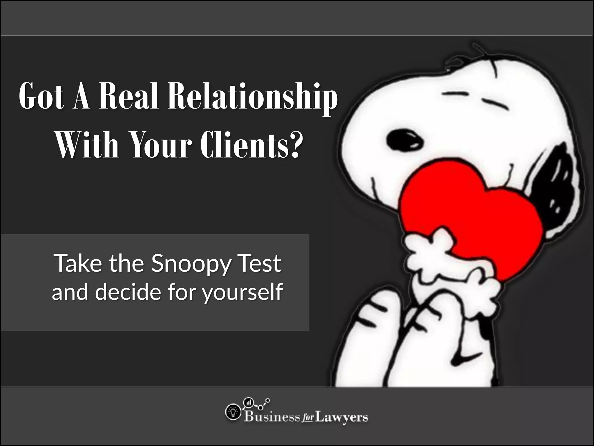 Snoopy Method - To have a real relationship with your clients | PPT