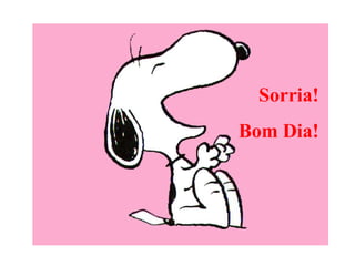Sorria! Bom Dia! 