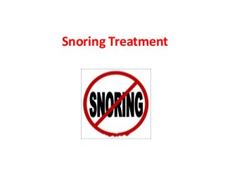 Snoring Treatment
 
